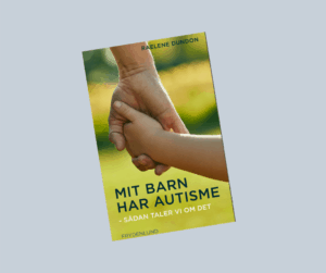 “Mit barn har autisme – Sådan taler vi om det” – boganmeldelse